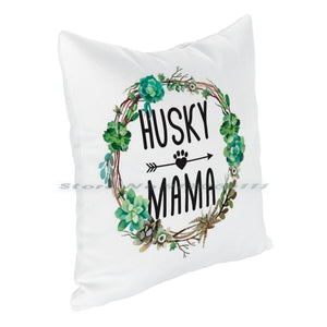 Husky Mom Pillow Case